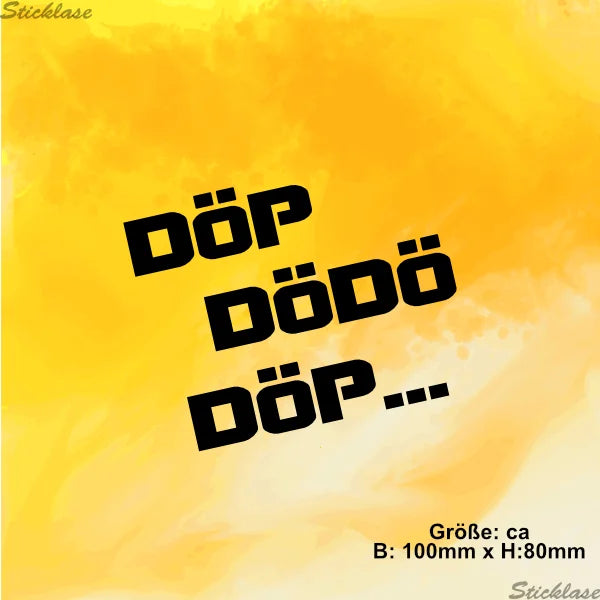 Aufkleber - DÖP DÖDÖ DÖP Schriftzug