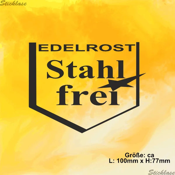 Aufkleber - Edelerost Stahl frei