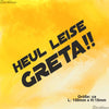 Aufkleber - HEUL LEISE GRETA