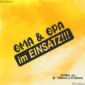 Aufkleber - Oma & Opa im Einsatz