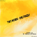 Two Word - One Finger Schriftzug Aufkleber