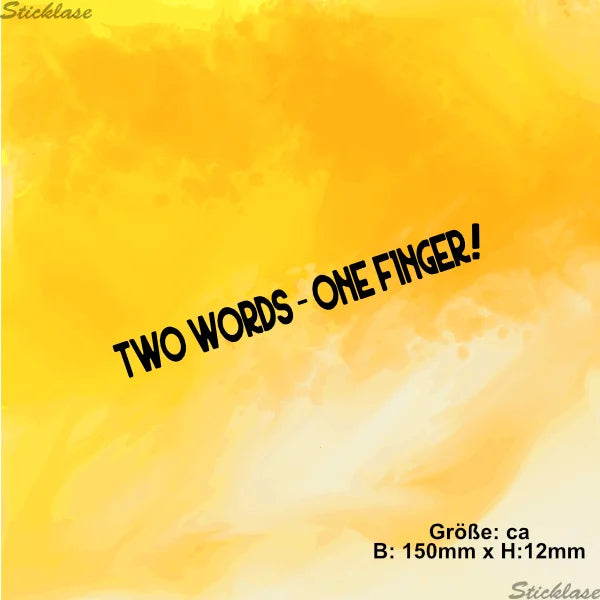 Two Word - One Finger Schriftzug Aufkleber