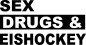 Preview: SEX DRUGS & EISHOCKEY