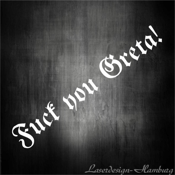 FUCK YOU GRETA - NEU